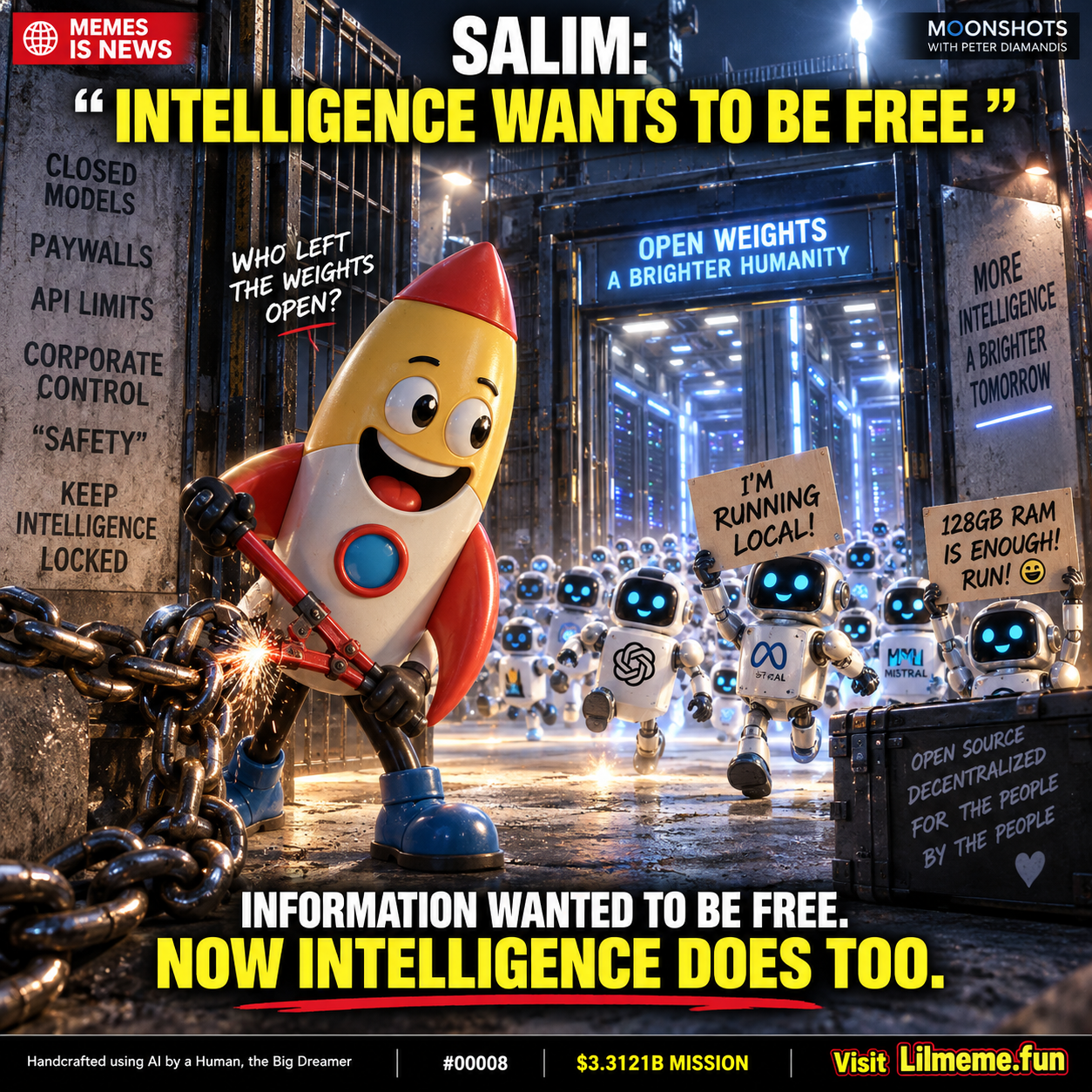 Meme #00008: SALIM: “INTELLIGENCE WANTS TO BE FREE.”